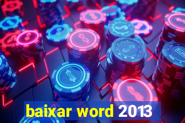 baixar word 2013